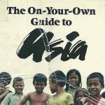 "The On-Your-Own Guide to Asia" (1983) - Used in 1985